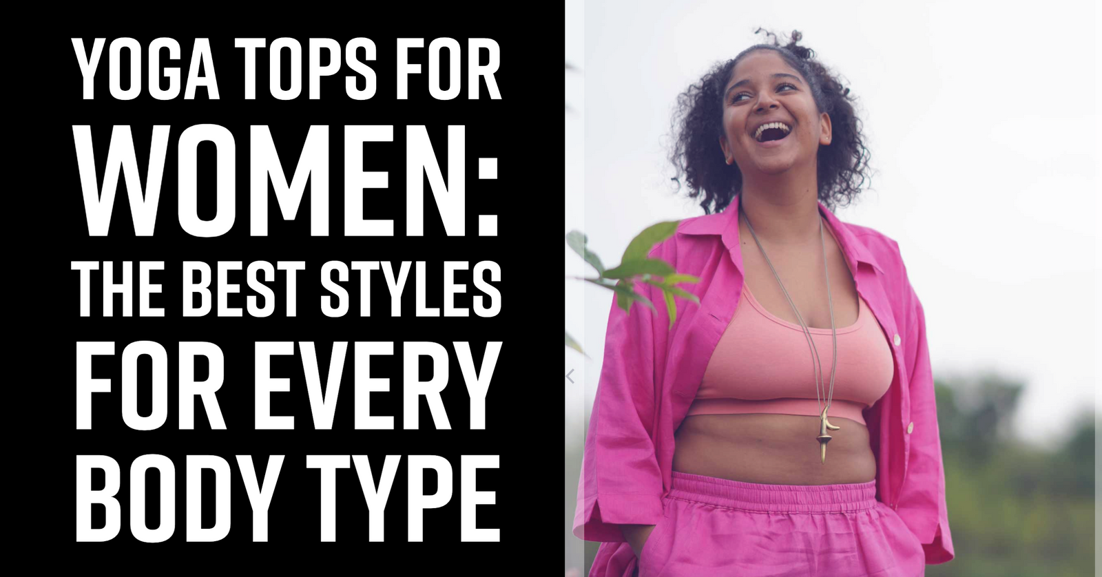 Yoga Tops for Women The Best Styles for Every Body Type Proyog