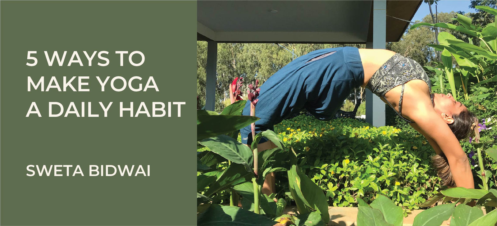5 ways to  make Yoga  a daily habit with sweta bidwai